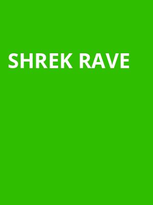Shrek Rave, Marquee Theatre, Tempe