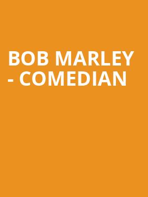 Bob Marley Comedian, Tempe Improv, Tempe