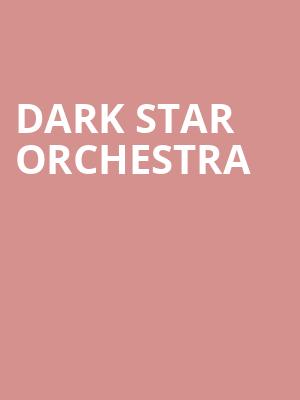 Dark Star Orchestra, Marquee Theatre, Tempe