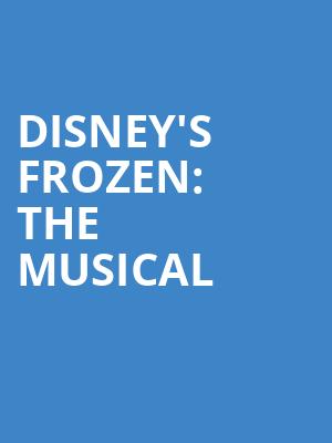 Disney's Frozen: The Musical Poster