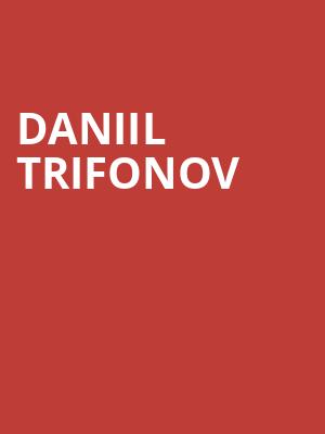 Daniil Trifonov, Virginia G Piper Theater, Tempe