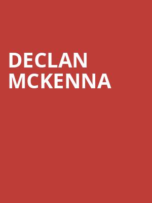 Declan Mckenna, Marquee Theatre, Tempe