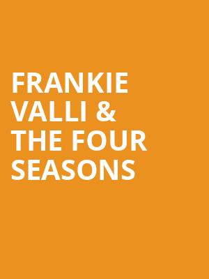 Frankie Valli The Four Seasons, ASU Gammage Auditorium, Tempe