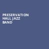 Preservation Hall Jazz Band, Virginia G Piper Theater, Tempe