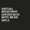 Virtual Broadway Experiences with MEAN GIRLS, Virtual Experiences for Tempe, Tempe